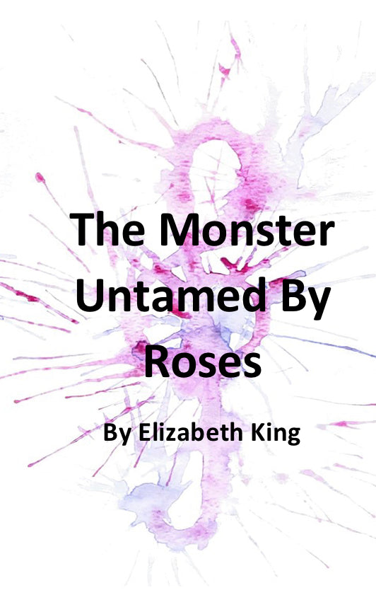 The Monster Untamed By Roses